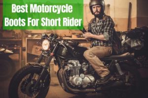 8 Best Motorcycle Boots for Short Riders
