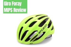 Giro Foray MIPS Cycling Helmet Review [2022]