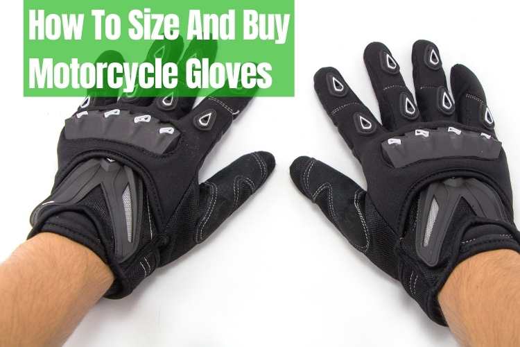 how to size and buy motorcycle gloves
