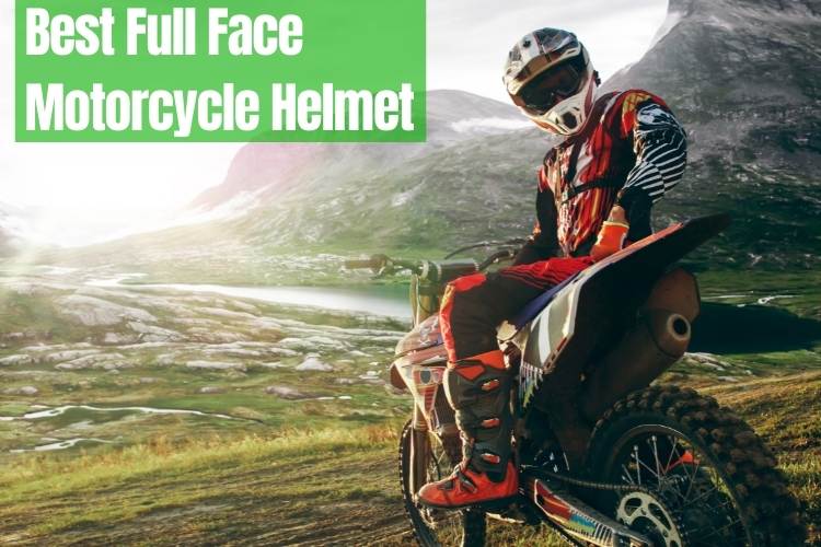 Best Full Face Motorcycle Helmet