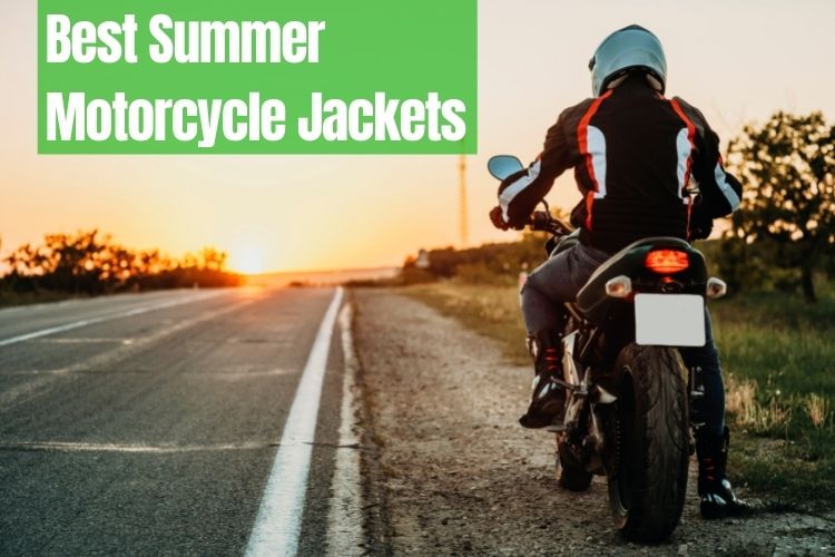 Best Summer Motorcycle Jackets