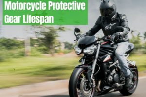 Motorcycle Protective Gear Lifespan