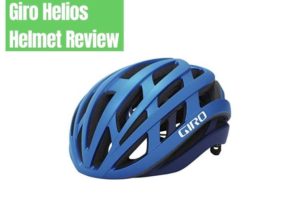 Giro Helios Helmet Review [2022]