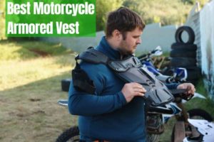 10 Best Motorcycle Armored Vests in 2023