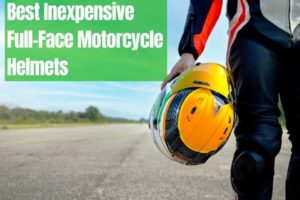 10 Best Inexpensive Full-Face Motorcycle Helmet - Under $140!